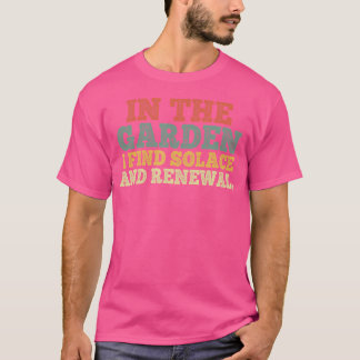 庭のメンス私は慰めと更新庭園を見つける Tシャツ