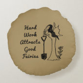 庭の妖精: ハードワークはよい妖精を引き付けます ラウンドクッション (裏面)