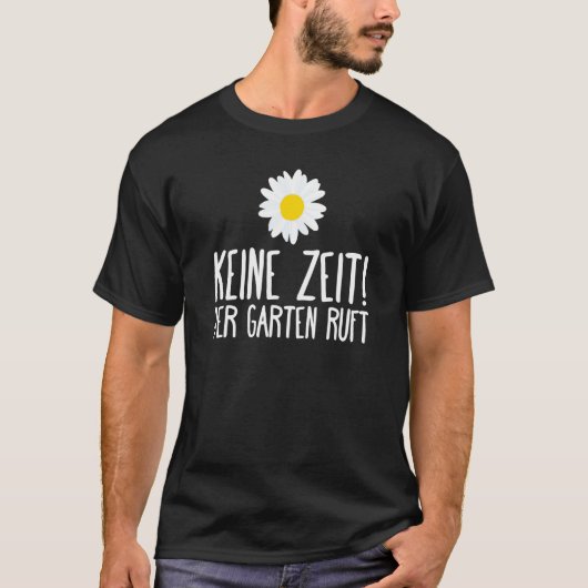 庭の引用 庭 ガーデニングの名言 Tシャツ (正面)