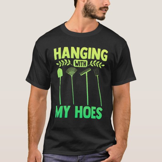 庭仕事の庭師 私の鍬と一緒 Tシャツ (正面)