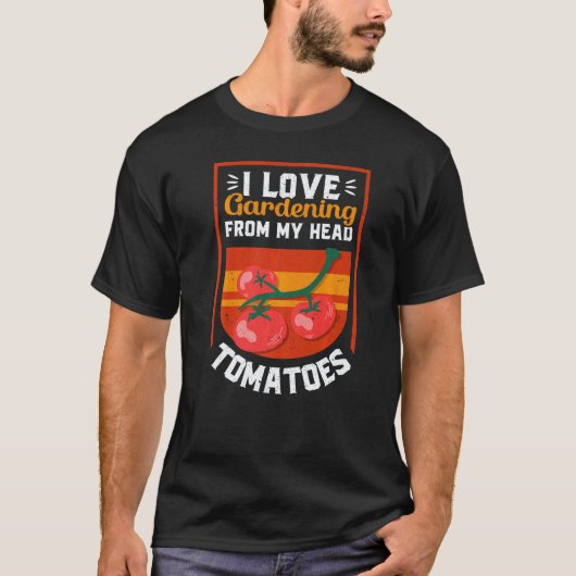 庭仕事 4\トマト大好き庭いじりは頭から Tシャツ (正面)