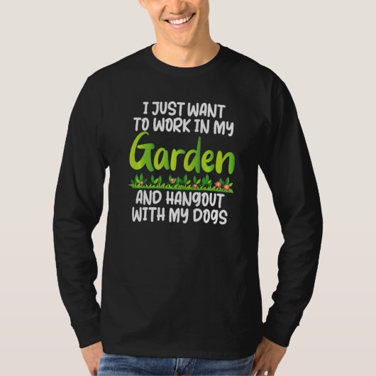 庭師のTee私はただ仕事をしつるて出かけたい Tシャツ (正面)