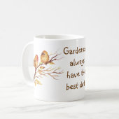 庭師はいつも土最高のを持つ!スパーローズ コーヒーマグカップ (正面左)