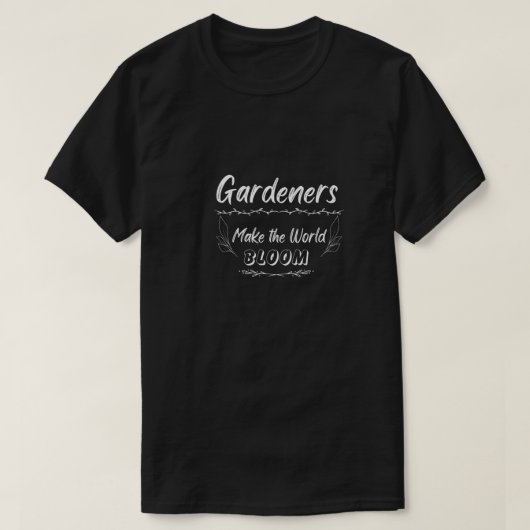 庭師は世界の開花を作る Tシャツ (デザイン正面)
