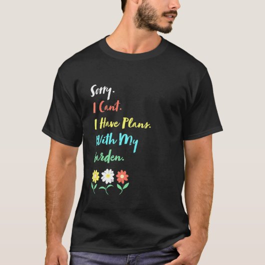 庭師 私は庭との計画がある Tシャツ (正面)