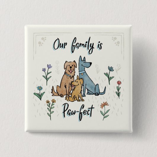 庭IV |の犬は私達の家族足fectです 缶バッジ (正面)