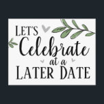 延期結婚日のお祝い ポストカード<br><div class="desc">後日祝で行こう。延期結婚のお知らせ。すべての文字は調整可能で、簡単に変更できます。</div>