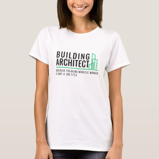 建物建築家 – Miracle Worker Tシャツ (正面)