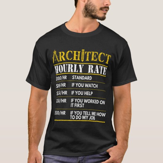 建築の時給アーキテクチャのデザイン誇りを持ったを表示 Tシャツ (正面)