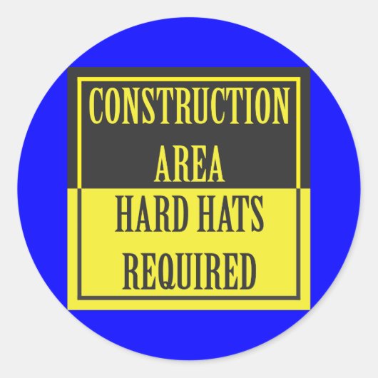 建築エリア – 懸命帽子が必要 ラウンドシール (正面)