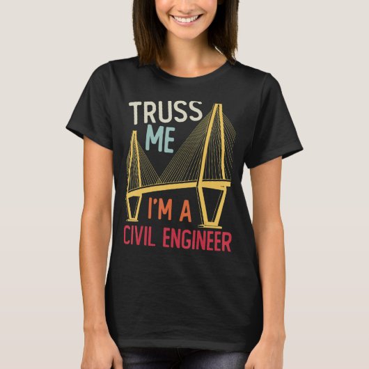 建築エンジニアリングトラス私はA Civil Eng Tシャツ (正面)