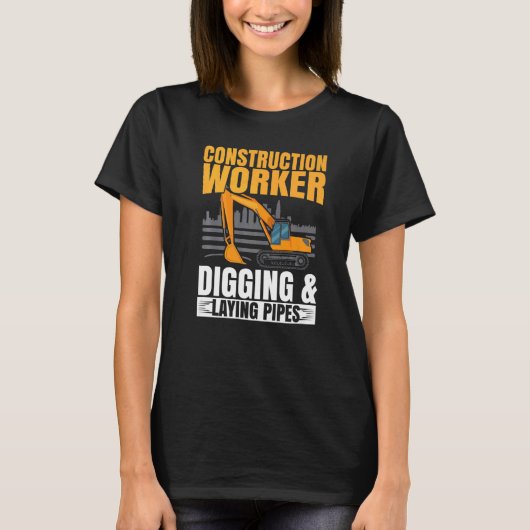 建築労働者のパイプの採掘及び敷設作業 Tシャツ (正面)