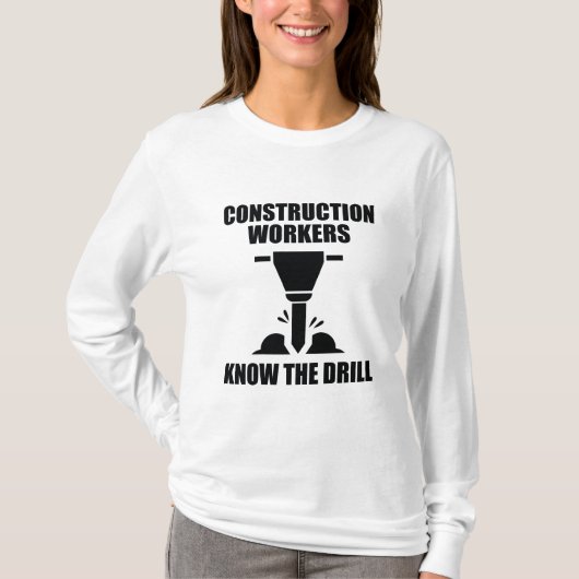 建築労働者は訓練を知っている Tシャツ (正面)