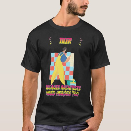 建築家が皮肉な引用文を必要とするおもしろいためTiler Tシャツ (正面)