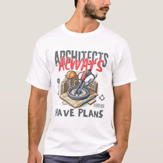 建築家にはいつも計画がある Tシャツ (正面)