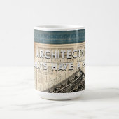 建築家は常に計画を持っている、建築家のためのギフト モーフィングマグカップ (中央)