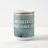 建築家は常に計画を持っている、建築家のためのギフト モーフィングマグカップ (中央)