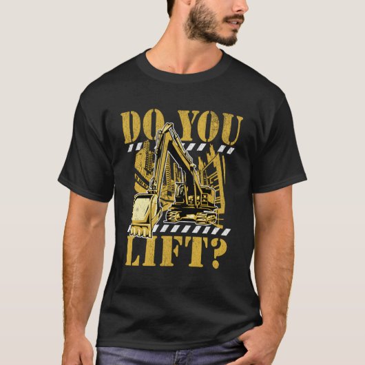 建築機器Do You Liftショベルパン Tシャツ (正面)