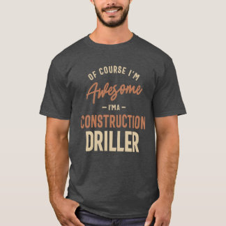 建設ドリラーです すごいでしょ 面白い仕事 金曜日 Tシャツ