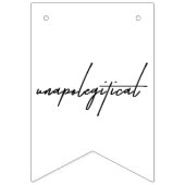 弁解の余地のない – プライドで目立つ バンティングフラッグ (第2の旗)