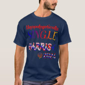弁解の独身の余地のないHarris Walz 2024のTシャツ Tシャツ (正面)