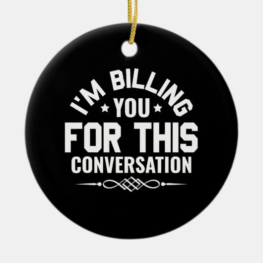 弁護士おもしろいこの会話に対して請求する セラミックオーナメント (正面)
