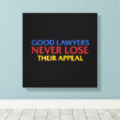 弁護士おもしろいの良い弁護士は常に上訴を失う キャンバスプリント (インサイチュ (ウッドフロア))