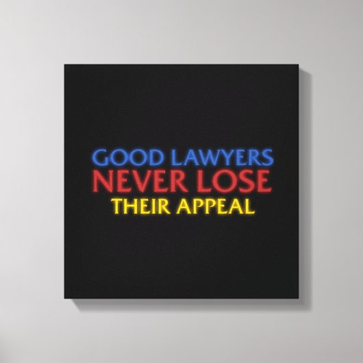 弁護士おもしろいの良い弁護士は常に上訴を失う キャンバスプリント (正面)