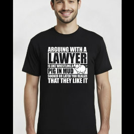 弁護士との口論は泥の中の豚レスリング Tシャツ