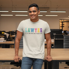 弁護士のギフトお前の為におもしろい来るぞ Tシャツ
