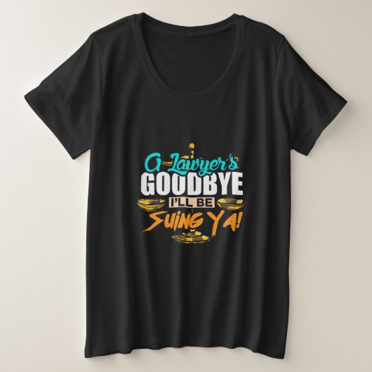 弁護士の別れ私が訴える プラスサイズTシャツ (デザイン正面)