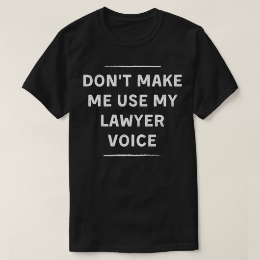 弁護士の声を使わせるな Tシャツ (デザイン正面)