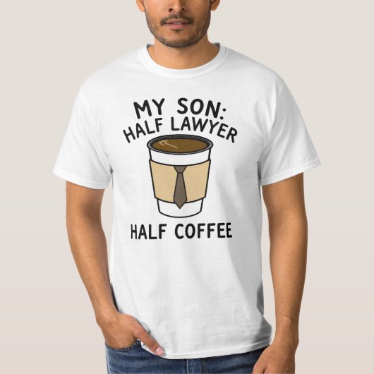 弁護士の息子: コーヒー半分 弁護士半分 Tシャツ (正面)