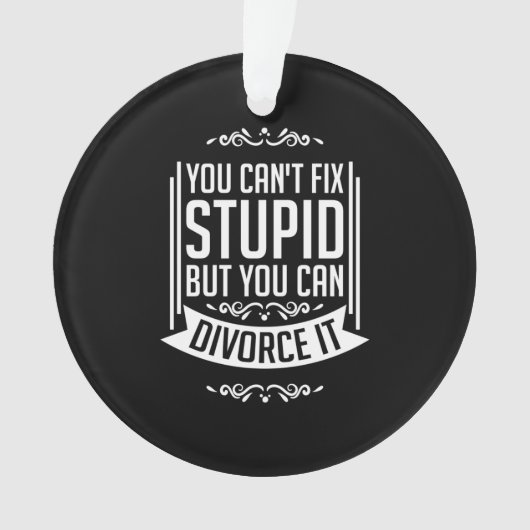 弁護士はそれを離婚することができる オーナメント (正面)