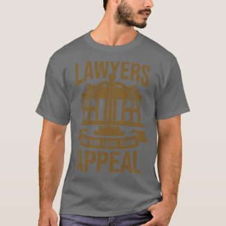 弁護士は決して控訴を怠らない Tシャツ