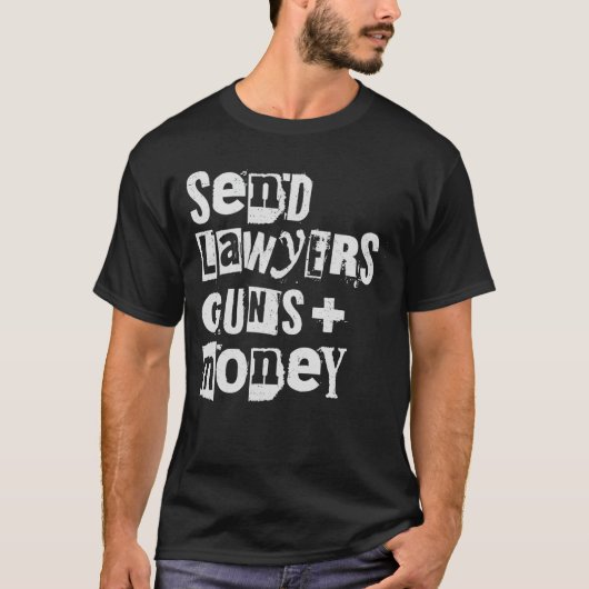 「弁護士を送れ 銃とお金は後からついてくる」ギフト Tシャツ (正面)