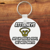 弁護士...普通の人と同じ頭が切れるだ キーホルダー (正面)