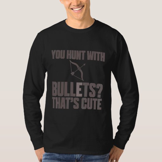 弓ハンターズアローズ男らしい狩り銃弾かわいい Tシャツ (正面)
