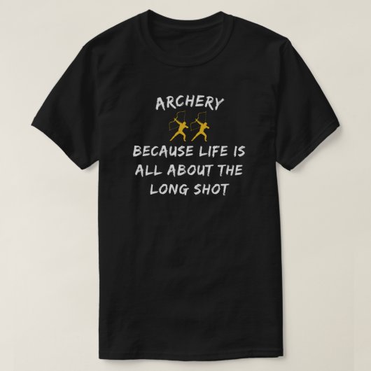 弓道は人生すべてが遠い目標への挑戦だから Tシャツ (デザイン正面)