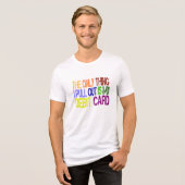 引き出すのはデビットカードのTシャツだけだ トライブレンドTシャツ (正面全面)