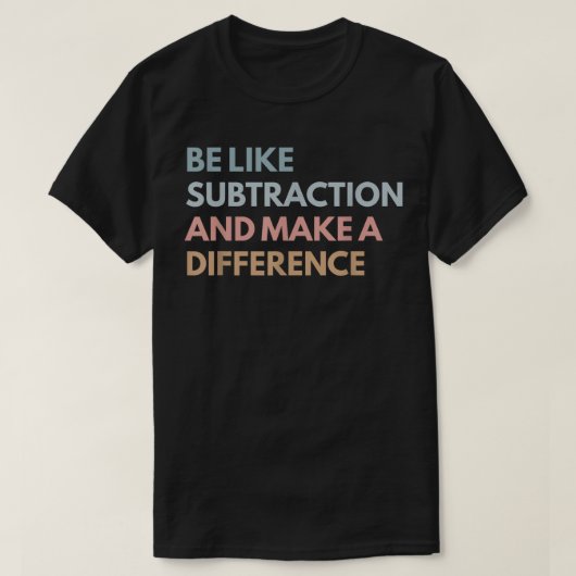 引き算のように違いを生む 数学 Tシャツ (デザイン正面)