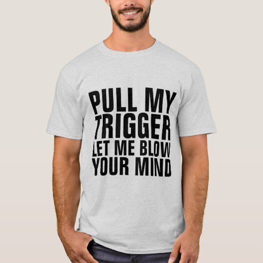 引き金を引っ張って吹お前の心Tシャツを Tシャツ (正面)