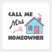 引っ越し祝いパーティーのパーティーは私にMrs.Homeowner呼び出す スクエアシール (正面)