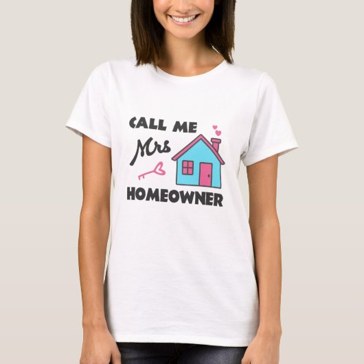 引っ越し祝いパーティーのパーティーは私にMrs.Homeowner呼び出す Tシャツ (正面)
