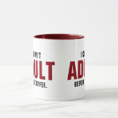 引用文おもしろいがコーヒーの前に大人にならない マグカップ (中央)