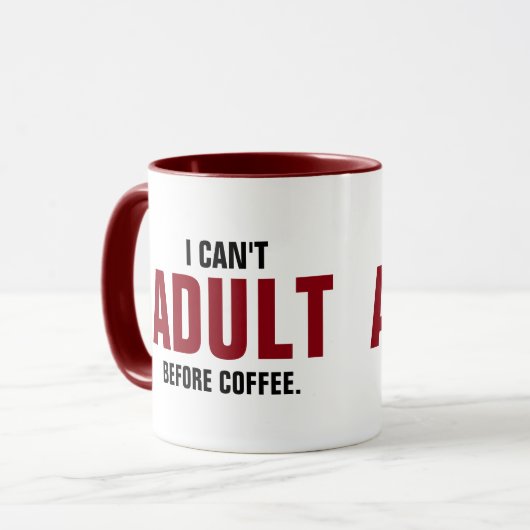 引用文おもしろいがコーヒーの前に大人にならない マグカップ (正面左)