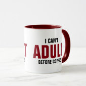 引用文おもしろいがコーヒーの前に大人にならない マグカップ (正面右)