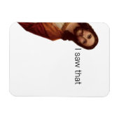 引用文おもしろいイエスミーム、私はイエスを見た マグネット (横)