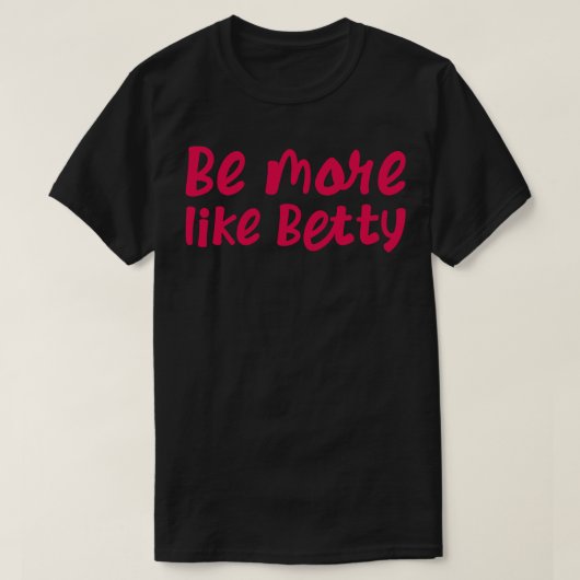 引用文おもしろいギフトはBetty 2に近い Tシャツ (デザイン正面)
