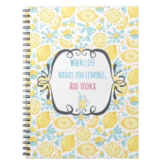 引用文おもしろいライフがレモンを手に、ウォッカを追加 ノートブック (正面)